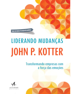 Liderando mudanças: transformando empresas com a força das emoções