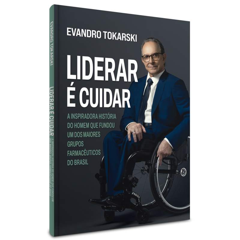 LIDERAR É CUIDAR: A INSPIRADORA HISTÓRIA DO HOMEM QUE FUNDOU UM DOS MAIORES GRUPOS FARMACÊUTICOS DO BRASIL
