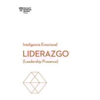 Liderazgo (leadership presence). serie inteligencia emocional hbr