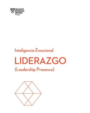 Liderazgo (leadership presence). serie inteligencia emocional hbr