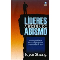 LÍDERES À BEIRA DO ABISMO