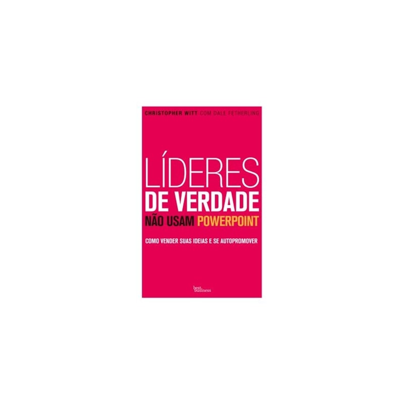 LÍDERES DE VERDADE NÃO USAM POWERPOINT