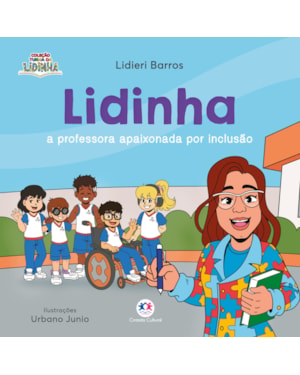 LIDINHA: A PROFESSORA APAIXONADA POR INCLUSÃO