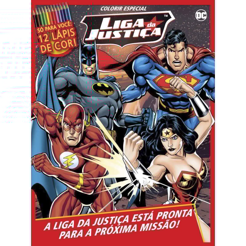 LIGA DA JUSTIÇA - A LIGA DA JUSTIÇA ESTÁ PRONTA A PRÓXIMA MISSÃO