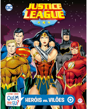 LIGA DA JUSTIÇA - HERÓIS VS VILÕES