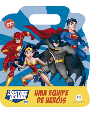LIGA DA JUSTIÇA - UMA EQUIPE DE HERÓIS
