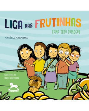 Liga das Frutinhas: Como tudo começou