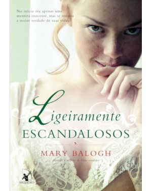 LIGEIRAMENTE ESCANDALOSOS (OS BEDWYNS - LIVRO 3): O LIVRO DE FREYJA