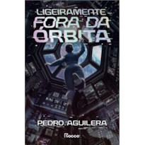 LIGEIRAMENTE FORA DA ÓRBITA