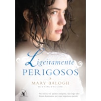 LIGEIRAMENTE PERIGOSOS (OS BEDWYNS - LIVRO 6): O LIVRO DE WULFRIC