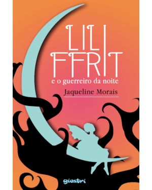 Lili Ffrit e o guerreiro da noite