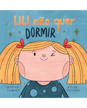 LILI NÃO QUER DORMIR