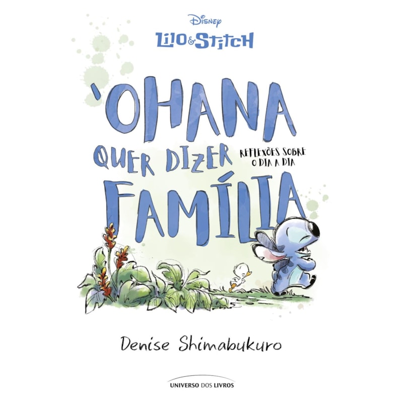 LILO & STITCH - 'OHANA QUER DIZER FAMÍLIA: REFLEXÕES SOBRE O DIA A DIA