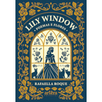 LILY WINDOW: POEMAS E FLORES