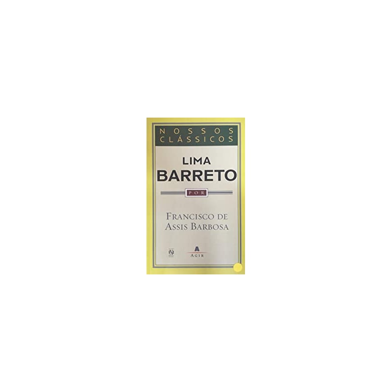 LIMA BARRETO - COL. NOSSOS CLASSICOS - 1ª