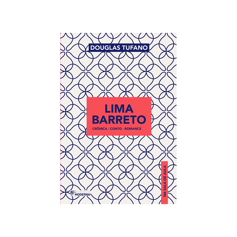 Lima Barreto na sala de aula: crônica - conto - romance