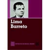 LIMA BARRETO - RETRATOS DO BRASIL NEGRO