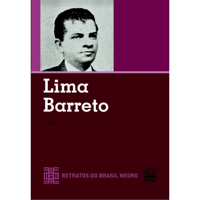 LIMA BARRETO - RETRATOS DO BRASIL NEGRO