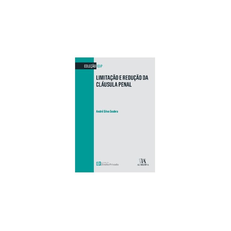 Limitação e redução da cláusula penal