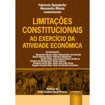 LIMITAÇÕES CONSTITUCIONAIS AO EXERCÍCIO DA ATIVIDADE ECONÔMICA
