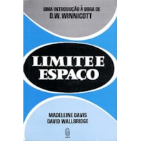Limite e espaco: Uma introdução à obra de D. W. Winnicott