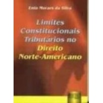 LIMITES CONSTITUCIONAIS TRIBUTÁRIOS NO DIREITO NORTE-AMERICANO