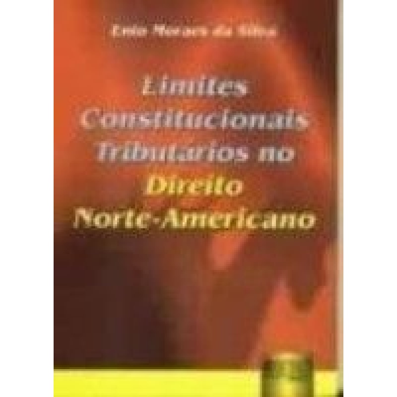 LIMITES CONSTITUCIONAIS TRIBUTÁRIOS NO DIREITO NORTE-AMERICANO