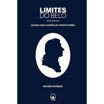 LIMITES DO BELO: ESTUDOS SOBRE A ESTÉTICA DE FRIEDRICH SCHILLER