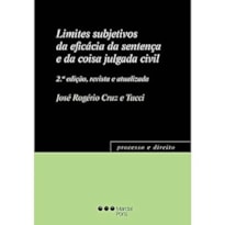 LIMITES SUBJETIVOS DA EFICÁCIA DA SENTENÇA E DA COISA JULGADA CIVIL