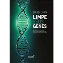 LIMPE SEUS GENES - UM PROGRAMA INOVADOR PARA TRATAR A CAUSA-RAIZ