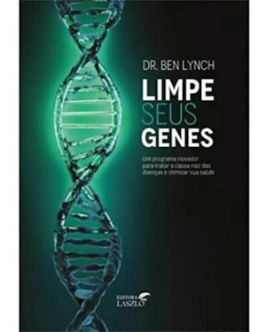 LIMPE SEUS GENES - UM PROGRAMA INOVADOR PARA TRATAR A CAUSA-RAIZ