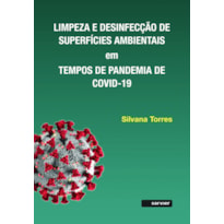 LIMPEZA E DESINFECÇÃO DE SUPERFÍCIES AMBIENTAIS EM TEMPOS DE PANDEMIA DE COVID-19