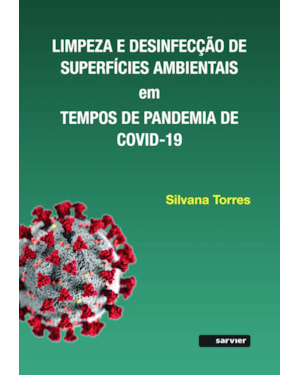 LIMPEZA E DESINFECÇÃO DE SUPERFÍCIES AMBIENTAIS EM TEMPOS DE PANDEMIA DE COVID-19