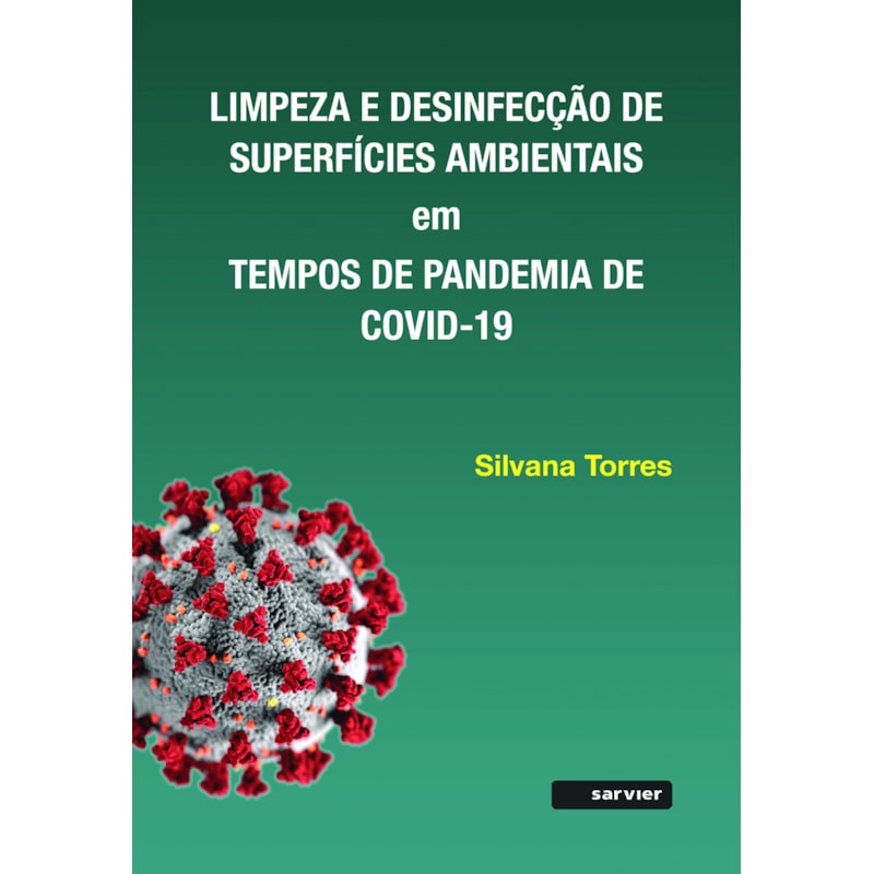 LIMPEZA E DESINFECÇÃO DE SUPERFÍCIES AMBIENTAIS EM TEMPOS DE PANDEMIA DE COVID-19