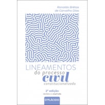 LINEAMENTOS DO PROCESSO CIVIL CONSTITUCIONALIZADO - 2ª EDIÇÃO