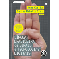 LÍNGUA BRASILEIRA DE SINAIS E TECNOLOGIAS DIGITAIS