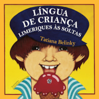 LÍNGUA DE CRIANÇA: LIMERIQUES ÀS SOLTAS