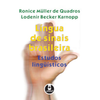 LÍNGUA DE SINAIS BRASILEIRA: ESTUDOS LINGUÍSTICOS