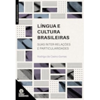 LÍNGUA E CULTURA BRASILEIRAS:: SUAS INTER-RELAÇÕES E PARTICULARIDADES