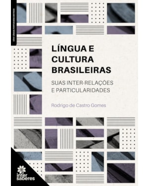 LÍNGUA E CULTURA BRASILEIRAS:: SUAS INTER-RELAÇÕES E PARTICULARIDADES
