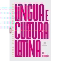 LÍNGUA E CULTURA LATINA:: UMA INTRODUÇÃO