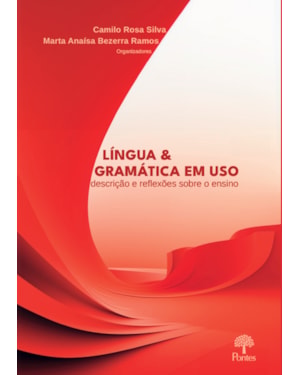 LÍNGUA & GRAMÁTICA EM USO - DESCRIÇÃO E REFLEXÕES SOBRE O ENSINO