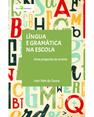 Língua e gramática na escola: Uma proposta de ensino