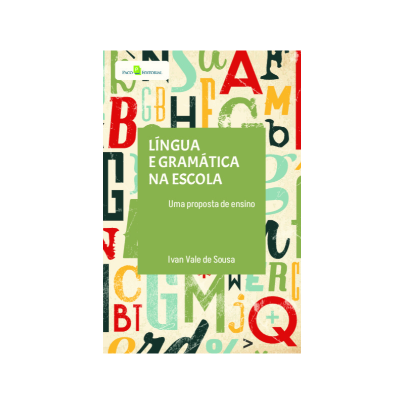 Língua e gramática na escola: Uma proposta de ensino