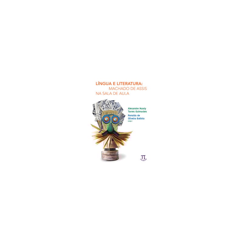 Língua e literatura. machado de assis na sala de aula