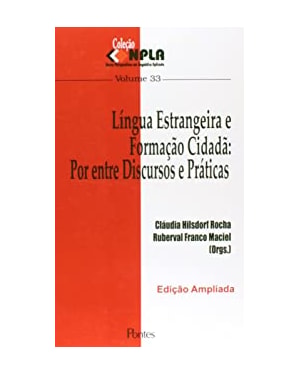 LÍNGUA ESTRANGEIRA E FORMAÇÃO CIDADÃ - POR ENTRE DISCURSOS E PRÁTICAS