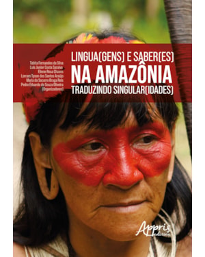 LINGUA(GENS) E SABER(ES) NA AMAZÔNIA: TRADUZINDO SINGULAR(IDADES)