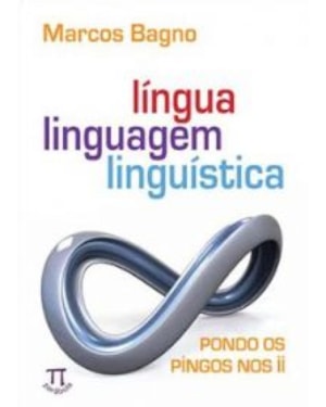 Língua, linguagem, linguística. pondo os pingos nos - volume ii