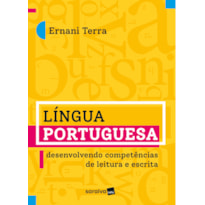 LÍNGUA PORTUGUESA - DESENVOLVENDO COMPETÊNCIAS DE LEITURA E ESCRITA
