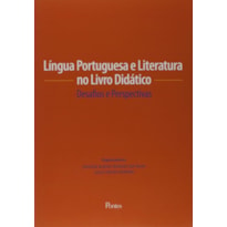 LINGUA PORTUGUESA E LITERATURA NO LIVRO DIDATICO - DESAFIOS E PERSPECTIVAS